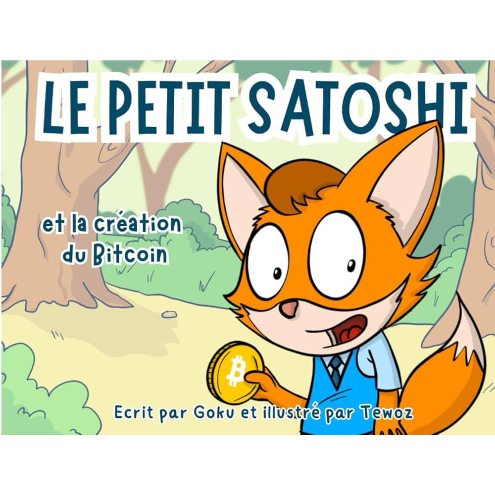 livre le petit satishi et la création du bitcoin, ecrit par goku et illustré par Tewoz