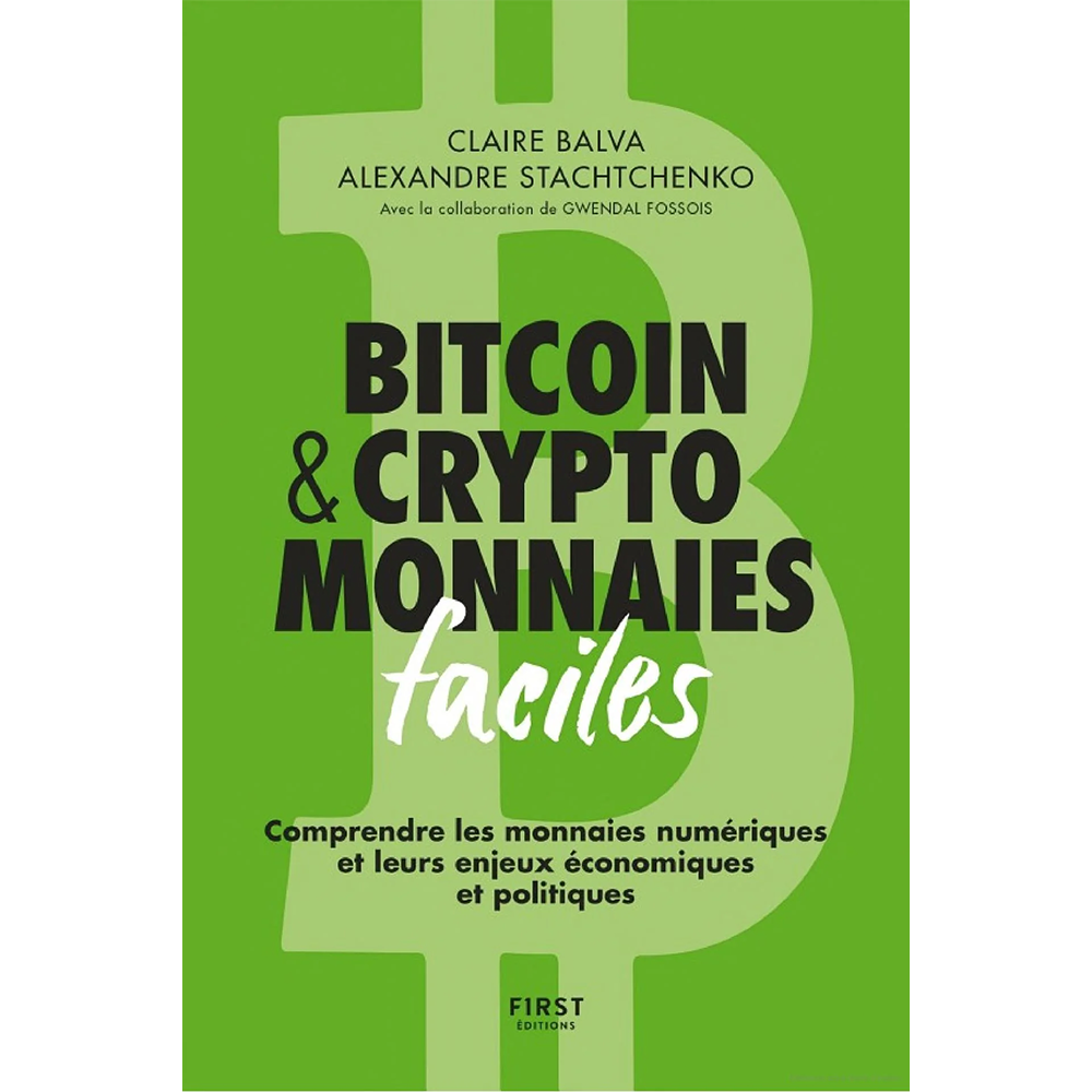 Livre Bitcoin & crypto monnaies facile, claire balva et alexandre stachtchenko