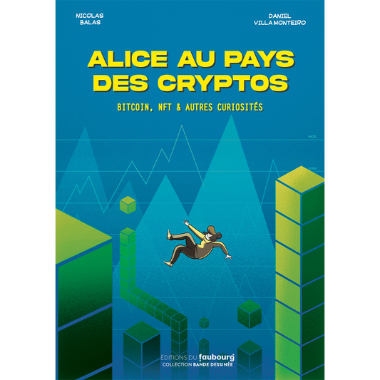 Livre alice au pays des cryptos, imaginée par Daniel Villa Monteiro